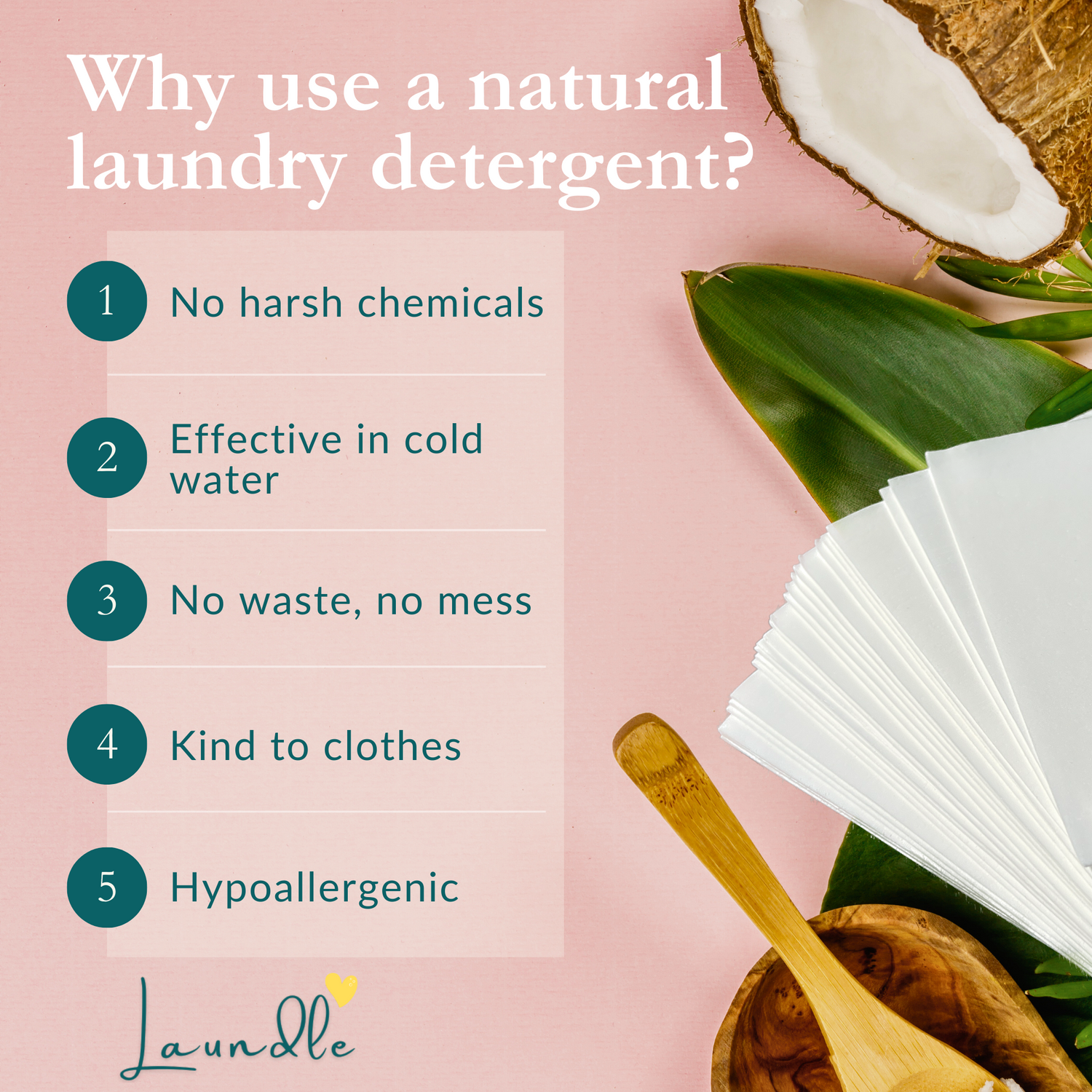 Benefits of Laundle's natural laundry detergent sheets
